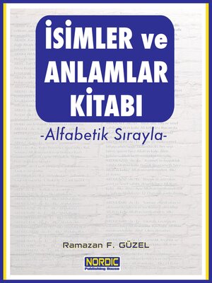 cover image of İsimler ve Anlamlar Kitabı- Alfabetik Sırayla